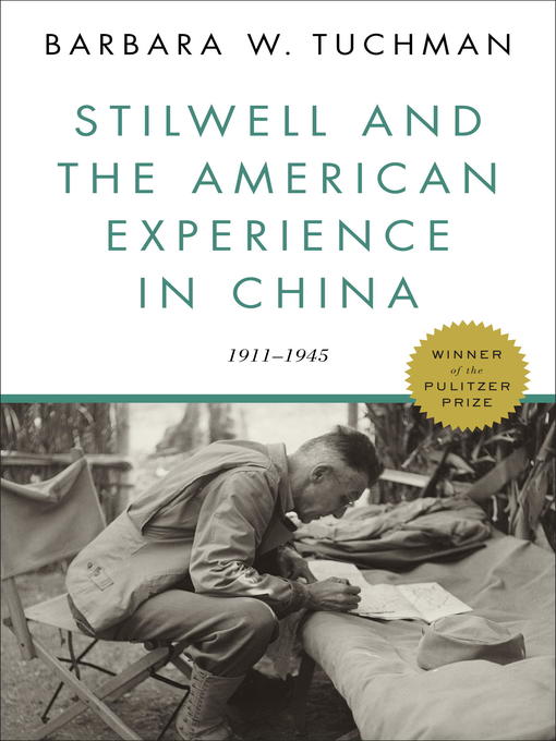 Title details for Stilwell and the American Experience in China by Barbara W. Tuchman - Wait list